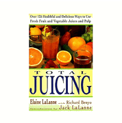 Total Juicing by Elaine LaLanne